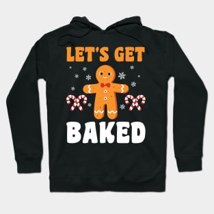 lets get baked Hoodie